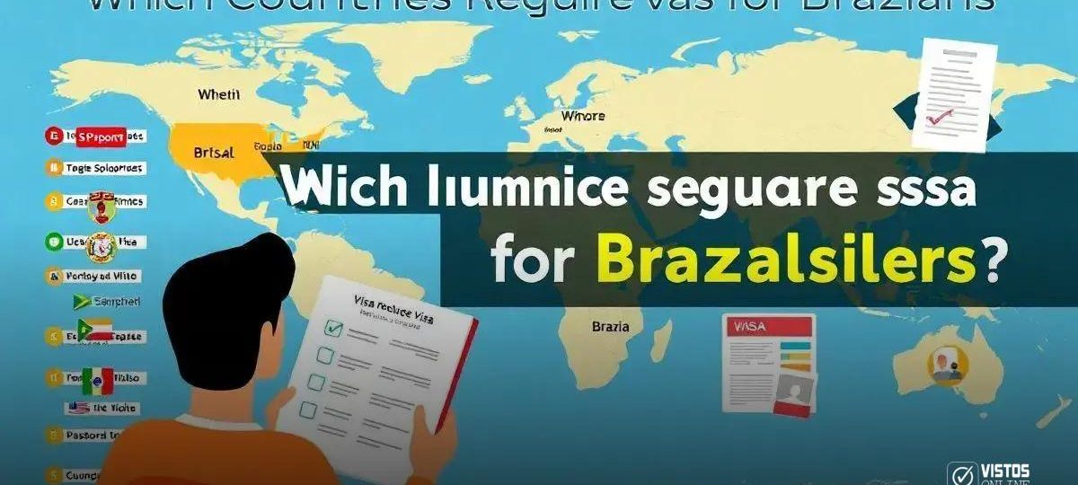 Quais países exigem visto de brasileiros? Descubra aqui!